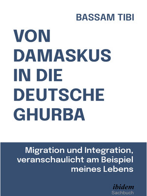 cover image of Von Damaskus in die deutsche Ghurba